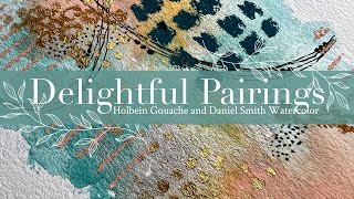 Delightful Pairings Creating Abstract Art with Holbein Gouache and Daniel Smith Watercolor [upl. by Akemahc]