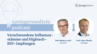 Von verschwundenen Influenzastämmen und HightechRSVImpfungen  Der Springer Medizin Podcast [upl. by Liahcim]