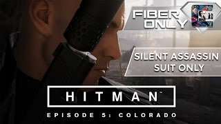 HITMAN Episode 5 Walkthrough quotFreedom FIghtersquot Silent AssassinSuit Only Fiber Wire [upl. by Gert]