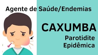 Caxumba  Parotidite Epidêmica  Agente de Saúde e Agente de Combate a Endemias [upl. by Cristen]