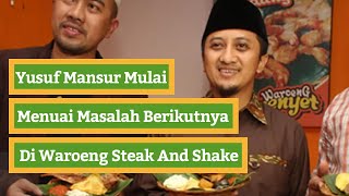 Yusuf Mansur Mulai Menuai Masalah Berikutnya Di Waroeng Steak And Shake [upl. by Avis867]