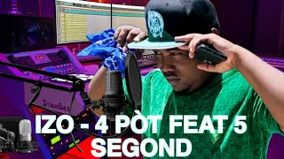 IZO  4 PÒT FEAT 5 SEGOND izovilajdedyevevo665 KITEM PALE AVÈW [upl. by Lombardi242]