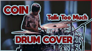 COIN  Talk Too Much  Drum Cover by Josh Richens [upl. by Uphemia]