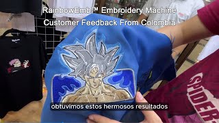 RainbowEmb™ Embroidery Machine Customer feedback from Colombia [upl. by Llertnac627]