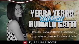 YERRA YERRA RUMALU GATTI TELUGU FOLK SONG EDM DJ SRIKANTH SAI NARNOOR [upl. by Allenod349]