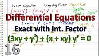 Differential Equations  16  Exact with Integrating Factor EXAMPLE [upl. by Amsirac]