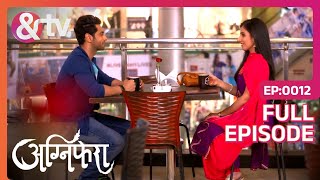 Srishti और Anurag की Coffee Date  Agnifera  Full Ep 12  Ankit G 3 May 18 andtvchannel [upl. by Annav]