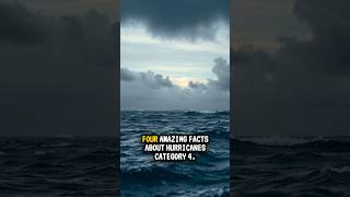 Four Amazing Facts AboutCategory Four Hurricanes [upl. by Ylenaj]