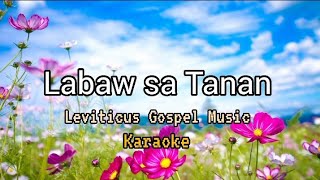 LABAW SA TANANG by Leviticus Gospel Music Karaoke [upl. by Leslee]