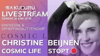 💫 CHRISTINE BEIJNEN 🌟 COSMIC LIFE STOPT 🛑  KUKURU Livestream [upl. by Omixam371]