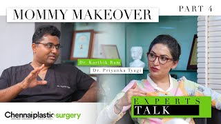 EXPERTS TALK  Mommy Makeover  Dr Karthik Ram amp Dr Priyanka Tyagi  PART  4 [upl. by Glaudia]