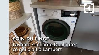 Lavanteséchante DualCare  ce qui plaît à Lambert ⭐  Electrolux [upl. by Ojibbob]