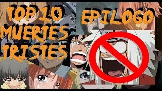 Top 10 muertes mas tristes del Anime  Epílogo  Respuestas [upl. by Hutchings]