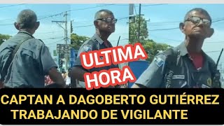 DAGOBERTO GUTIERREZ ES CAPTADO TRABAJANDO DE VIGILANTE [upl. by Tsepmet309]