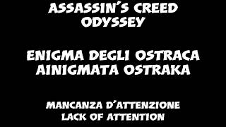 AC Odyssey  OstracaOstraka Location Mancanza dAttenzioneLack of Attention [upl. by Ruamaj]