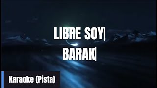 Libre Soy  Barak  Karaoke Con Letras [upl. by Sumner]