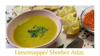 Linsensuppe Shorbet Adas Shorbat 3adas Shorbet Ads Arabische Suppe [upl. by Kralc]