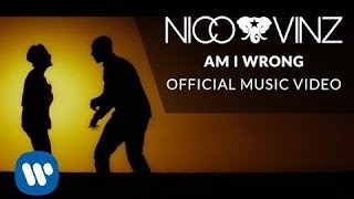 Nico amp Vinz  Am I Wrong Official Music Video [upl. by Bridie]