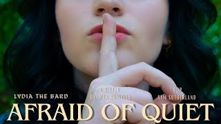 Lydia the Bard  Afraid of Quiet Official Music Video [upl. by Lunneta]