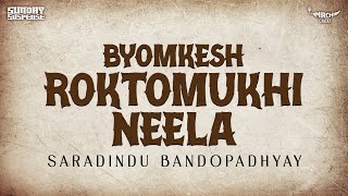 Sunday Suspense  Byomkesh  Roktomukhi Neela  রক্তমুখী নীলা  Shorodindu  Mirchi 983 [upl. by Kcirederf]