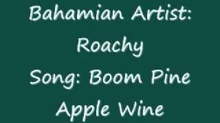 Roachy Boom Pine Apple Wine [upl. by Aneram385]