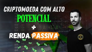 Criptomoeda com alto potencialSEGURA de valorização e geração de renda passiva [upl. by Barbette645]