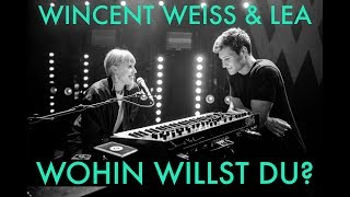 Wohin willst du Wincent Weiss amp LEA Duett  Tour Tagebuch Nr11 [upl. by Hamon163]