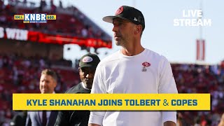 Kyle Shanahan Joins Tolbert amp Copes  KNBR Livestream  1052023 [upl. by Affay246]