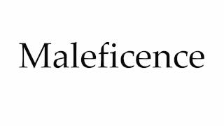 How to Pronounce Maleficence [upl. by Custer725]