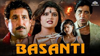 बसंती ने लिया अपने बाप की मौत का बदला  Basanti Full Movie HD  Shakti Kapoor Deepak Shirke [upl. by Romelle106]