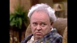 Archie Bunker [upl. by Davon]