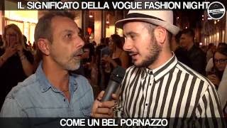 Le Interviste Imbruttite  Vogue Fashion Night 2016 [upl. by Ossie962]