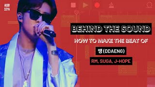 HOW TO MAKE THE BEAT OF 땡DDAENG RM SUGA JHOPE  Behind The Sound [upl. by Artkele]