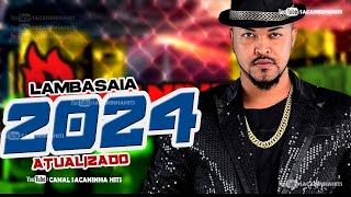 Lambada 2024   ALTA QUALIDADE   LAMBASAIA ATUALIZADO [upl. by Atir]