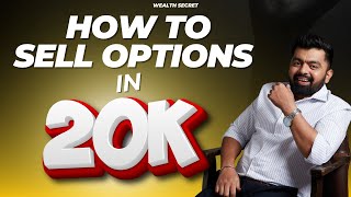 How to Sell options in 20000  Options Selling Strategy  Wealth Secret [upl. by Akitan]