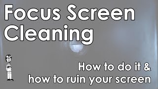 Cleaning an SLR or DSLR Camera Focusing Screen as Safely as Possible amp Why Solvents Ruin Screens [upl. by Brentt]