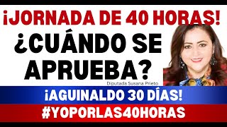 JORNADA LABORAL 40 HORAS ¿CUÁNDO SE APRUEBA [upl. by Aufa415]