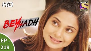 Beyhadh  बेहद  Ep 219  11th August 2017 [upl. by Efram]