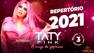 CD TATY PINK VOLUME 03 ARROCHA 2021 [upl. by Chivers]