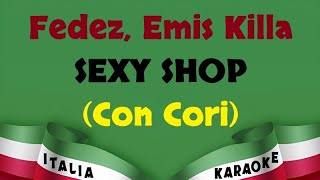 Fedez Emis Killa  SEXY SHOP Con Cori Karaoke [upl. by Trager46]