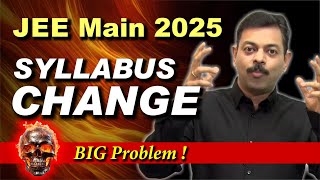 Syllabus Changes in JEE Main 2025🔥Major Issue [upl. by Troc]