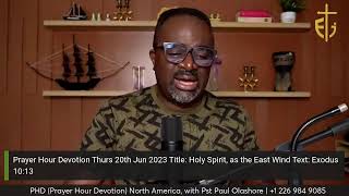 PHD Prayer Hour Devotion North America Thurs20thJun2024 with Pst Paul Olashore [upl. by Ydarb]