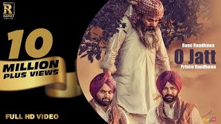 O Jatt  Rami Randhawa amp Prince Randhawa  Ramaz Music  ⁠⁠⁠New Punjabi Song 2018 [upl. by Ansaev]