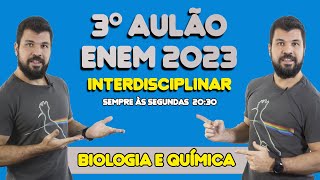 3o Aulão Interdisciplinar Bio e Química ENEM 2023 Respiração Aeróbia Equilíbrio Químico Poluição [upl. by Kcirdneh]