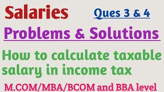 Taxable income from salary  Part 2  Income from salary problems and solutions [upl. by Burne452]