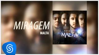 Malta  Miragem Álbum Nova Era Áudio Oficial [upl. by Coady]