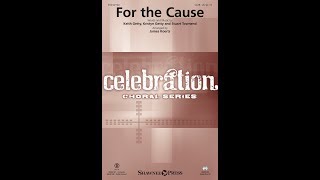 FOR THE CAUSE SATB Choir  Keith GettyKristyn GettyStuart Townendarr James Koerts [upl. by Neerhtak]