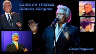 PAQUIVER ALBERTO VAZQUEZCanta mi tristeza [upl. by Mundy247]