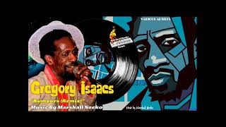 Gregory Isaacs  Rumours Marshall Neeko Remix New Reggae June 2023 [upl. by Hy289]