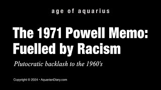 The 1971 Powell Memo  Fuelled by Racism [upl. by Ateuqal18]